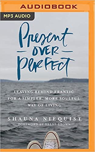 Shauna Niequist – Present Over Perfect Audiobook