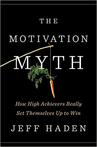 Jeff Haden – The Motivation Myth Audiobook