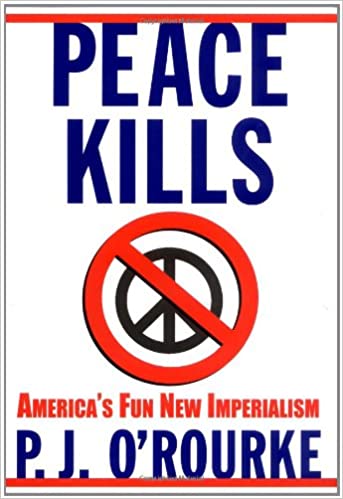 P. J. O’Rourke – Peace Kills Audiobook