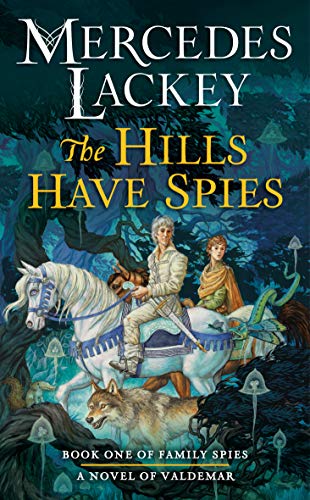 Mercedes Lackey – The Hills Have Spies Audiobook