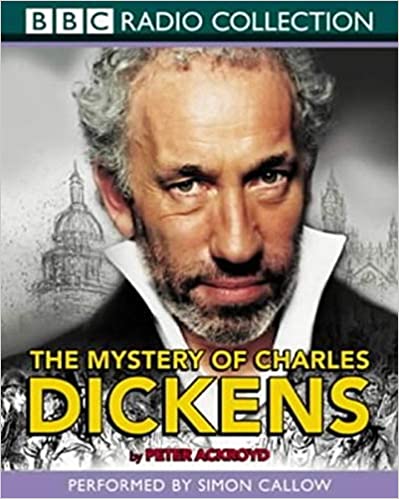 Peter Ackroyd – The Mystery of Charles Dickens Audiobook