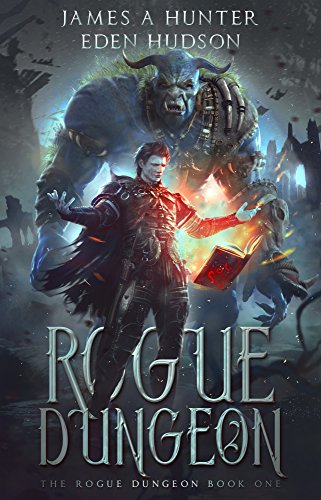 James Hunter – Rogue Dungeon: A litRPG Adventure Audiobook