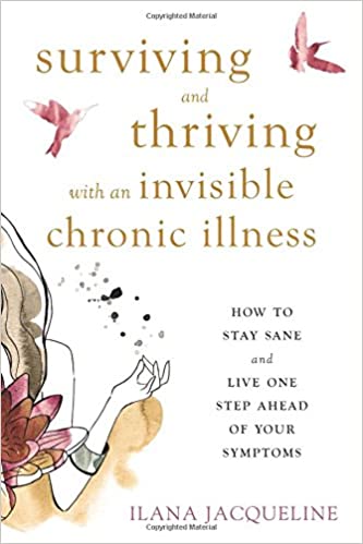 Ilana Jacqueline – Surviving and Thriving with an Invisible Chronic Illness Audiobook