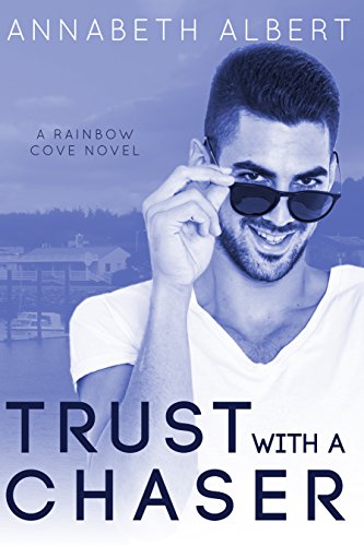 Annabeth Albert – Trust with a Chaser Audiobook